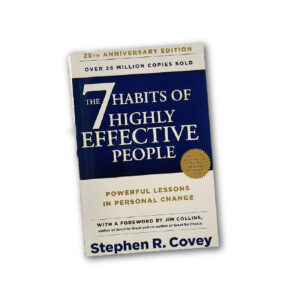 The 7 Habits of Highly Effective People
